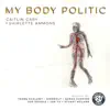 My Body Politic - EP album lyrics, reviews, download