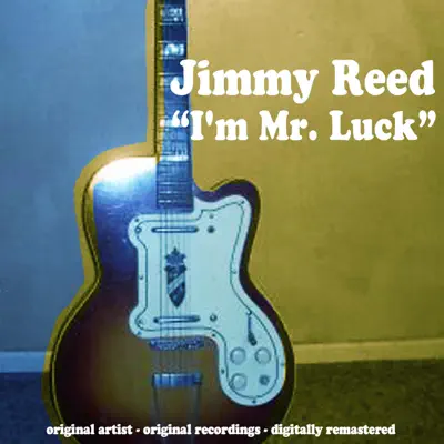 I'm Mr. Luck - Jimmy Reed