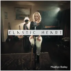 Elastic Heart - Single - Madilyn Bailey Elastic Heart - Single - Madilyn Bailey