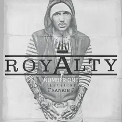 Number 1 (feat. Frankie J) - Single by Royalty album reviews, ratings, credits