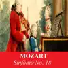 Mozart - Sinfónia No. 18 album lyrics, reviews, download