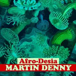Afro-Desia - Martin Denny Afro-Desia - Martin Denny