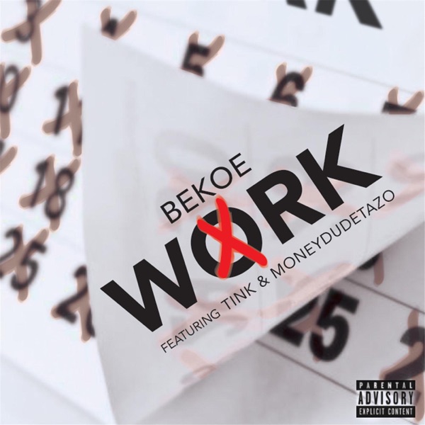 Work (feat. Tink & Moneydudetazo) - Single - Bekoe