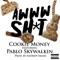 Awww Sh*t (feat. Pablo Skywalkin) - Cookie Money lyrics