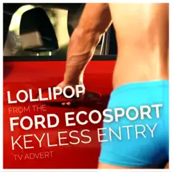 Lollipop (from the "Ford Ecosport - Keyless Entry" TV Advert) [Remastered] - Single - The Chordettes