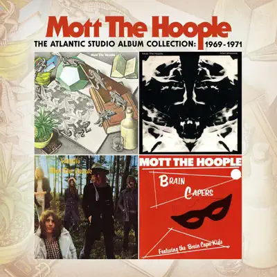 The Atlantic Studio Album Collection: 1969-1971 - Mott The Hoople The Atlantic Studio Album Collection: 1969-1971 - Mott The Hoople