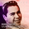 Grandes temas de Lucho Gatica (Remastered)