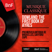 Dowland: The First Book of Ayres (Mono Version) - Pro Musica Antiqua de Bruxelles & Safford Cape