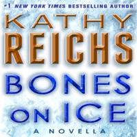 Kathy Reichs - Bones on Ice: Temperance Brennan, Book 17.5 (Unabridged) artwork