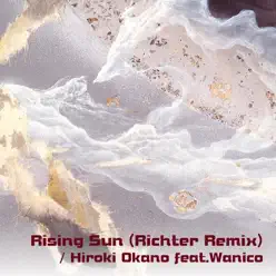Rising Sun (Richter Remix) [feat. Wanico] - Single - Richter