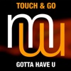 Gotta Have U (Radio Edit) - Single