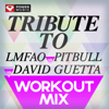 Tribute to LMFAO vs Pitbull vs David Guetta Workout Mix (60 Min Non-Stop Workout Mix) [135 BPM] - Power Music Workout