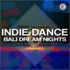 Indie Dance - Bali Dream Nights