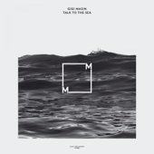 Talk To the Sea - Gigi Masin