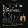 The Music of Arnold Schoenberg, Vol. 4: The Complete Music for Solo Piano and Songs for Voice & Piano