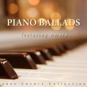 Piano Ballads: Jazz Covers Collection (feat. Amara) artwork
