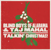 Talkin' Christmas - The Blind Boys of Alabama & Taj Mahal