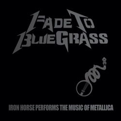 Pickin' On Series - Nothing Else Matters (feat. Iron Horse)