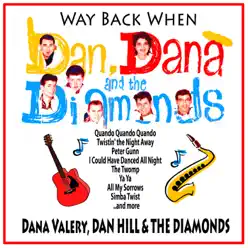 Way Back When : Dana, Dan and the Diamonds - The Diamonds Way Back When : Dana, Dan and the Diamonds - The Diamonds