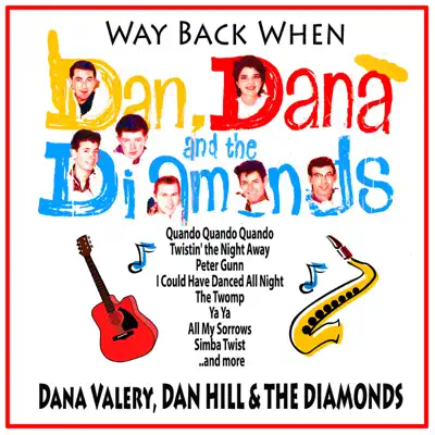 Way Back When : Dana, Dan and the Diamonds - The Diamonds Way Back When : Dana, Dan and the Diamonds - The Diamonds