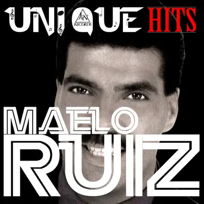 UniqueHits - Maelo Ruiz