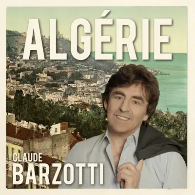 Algérie - Single - Claude Barzotti