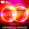 Ibiza 2014 Part 2 (Unmixed DJ Version), 2014