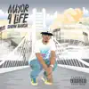 Mayor 4 Life album lyrics, reviews, download