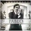Pablo (feat. Boston George & Chedda da Connect) - Single album lyrics, reviews, download