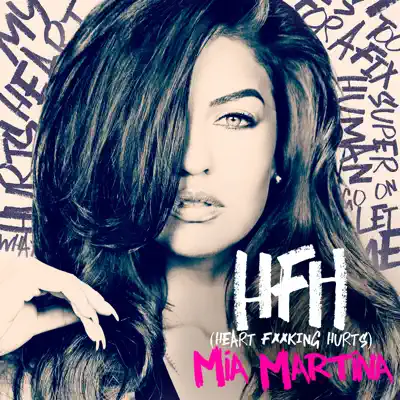 HFH (Heart Fucking Hurts) - Single - Mia Martina