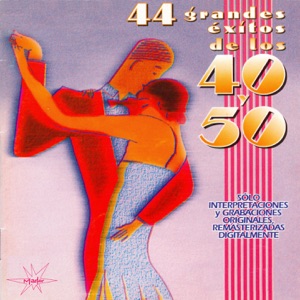 44 Grandes Éxitos de los 40 y 50, Vol. 1