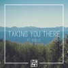 Taking You There (feat. Hjelle) - Single