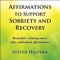 Affirmations to Support Sobriety and Recovery (feat. Georgia Kelly, Michael Manring, Kat Epple & Bob Stohl)
