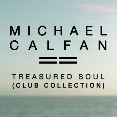 Treasured Soul (Club Collection) - EP - Michael Calfan Treasured Soul (Club Collection) - EP - Michael Calfan