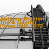 Town Hall (Trio & Quintet) 1972 [Live] - Anthony Braxton