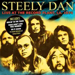 Live At the Record Plant, LA. 1974 (Live FM Radio Concert Remastered In Superb Fidelity) - Steely Dan
