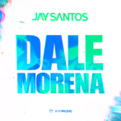 Dale Morena (Radio Edit) - Jay Santos