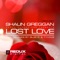 Lost Love (Tycoos Remix) - Shaun Greggan lyrics