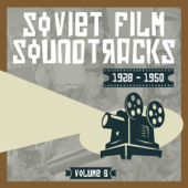 Soviet Film Soundtracks (1928 - 1950), Vol. 6 - Verschillende artiesten