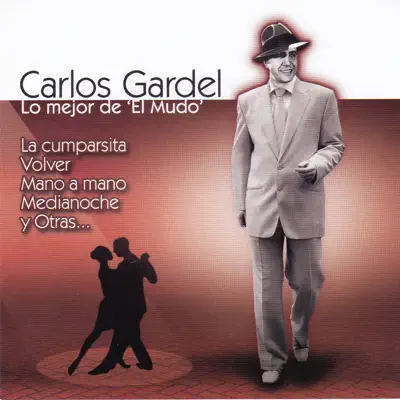 Lo Mejor De "El Mudo" - Carlos Gardel