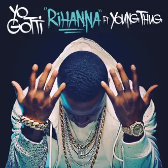 Rihanna (feat. Young Thug) by Yo Gotti song reviws