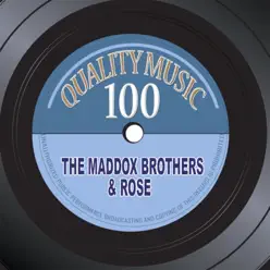 Quality Music 100 (Remastered) - The Maddox Brothers & Rose Quality Music 100 (Remastered) - The Maddox Brothers & Rose