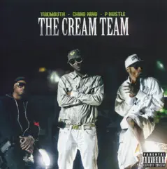 The Cream Team by Yukmouth, Chino Nino & P. Hustle album reviews, ratings, credits