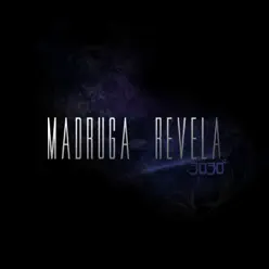 Madruga Revela - Single - 3030