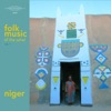 Folk Music of the Sahel Vol. 1: Niger