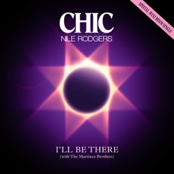 Chic - I'll Be There