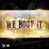 We Bout It (feat. Ace B, Master P, Calliope Var & Calliope Popeye) - Single album lyrics, reviews, download