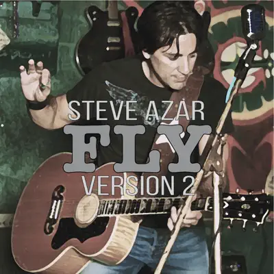 Fly (version 2) - Single - Steve Azar
