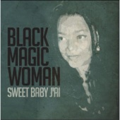 Sweet Baby J'ai - Black Magic Woman