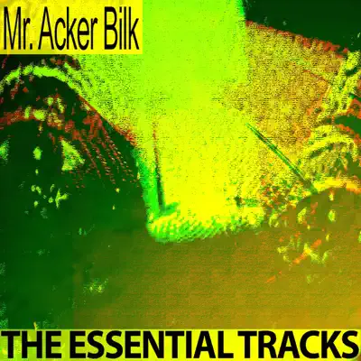 The Essential Tracks - Acker Bilk